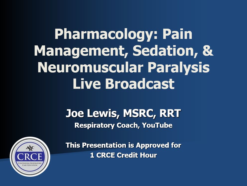 Pharmacology: Pain Management, Sedation, & Neuromuscular Paralysis Live Broadcast